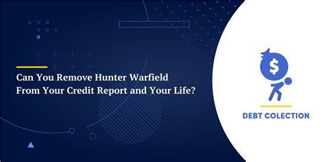 hunter warfield collections|Removing Hunter Warfield from Your Credit Report